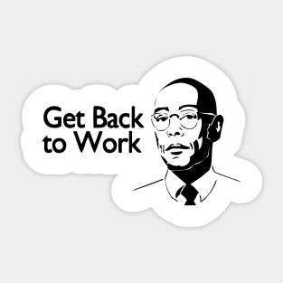 Get back to work Sticker